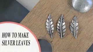 How To Make Sterling Silver Leaves  Silversmithing Tutorials