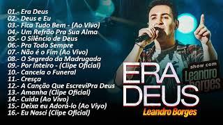 Leandro Borges AS MELHORES - TOP 20 SUCESSOS LOUVORES ESPECIAIS 2024