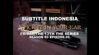 SUB INDO Friday the 13th The Series S03E05  Stick It In Your Ear