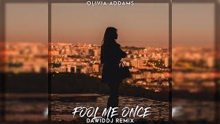 Olivia Addams - Fool Me Once DawidDJ Remix