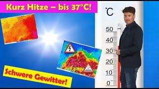 Jojo-Sommer mit Blitz-Hitze bis 37 °C Neue Schwergewitterlage ab Mittwoch Unwetterwarnung.