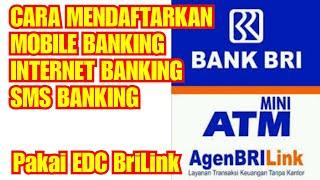 Cara Mendaftarkan Mobile Banking BRI SMS Banking Internet Banking Melalui Agen BriLink