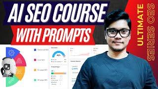 All-In-One AI SEO COURSE 2024 With Prompts  AI For SEO  AI SEO Strategies Prompts & Tools