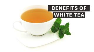 Benefits Of White Tea  Food Benefits