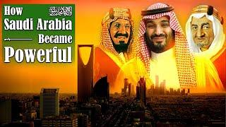 How Saudi Arabia Became Powerful  Middle East Documentary