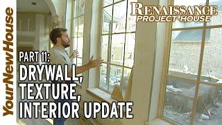 Drywall Texture Interior Update Renaissance Project House - Part 11