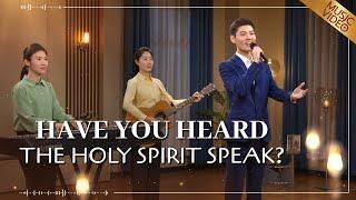 English Christian Song  Have You Heard the Holy Spirit Speak?