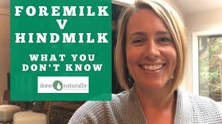 A Better Understanding of Foremilk and Hindmilk. What You Dont Know