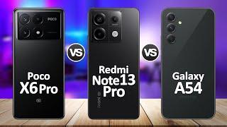 Redmi Note 13 Pro VS Poco X6 Pro VS Samsung Galaxy A54