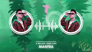 A MILLION YEAR AGO x MANTRA 2021 ARS Remix