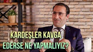 Kardeşler kavga ederse ne yapmalıyız? - Dr. Ferhat Aslan