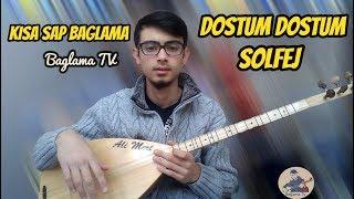 Dostum Dostum Solfej  Kısa Sap Bağlama Dostum Dostum Solfej - En Kolay Saz Dersi