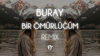 Buray - Bir Ömürlüğüm  Fatih Yılmaz Remix 