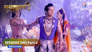 RadhaKrishn  Balram ne bachaaye Rajkumari Revati ke praan  राधाकृष्ण  EPISODE-346 Part 2