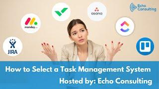 Webinar How to Select a Task Management System