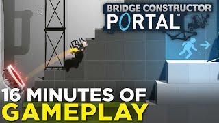 Bridge Constructor Portal — 16 Minutes of PUZZLE-TASTIC Gameplay