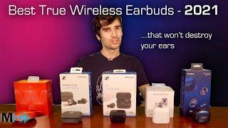 Best True Wireless Earbuds 2021 Review - Earbuds that wont Destroy Your Ears