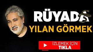 RÜYADA YILAN GÖRMEK