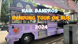 Naik Bandros  Bandung Tour On Bus Januari 2024