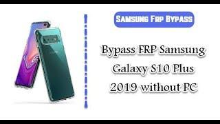 Samsung all S Series frp bypass latest binary android 9.0 Pie 2019 By GSM YAMANi