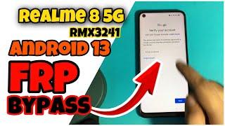 Realme 8 5G RMX3241 FRP Bypass Android 13  Google Account Bypass New Sec Patch 100% working