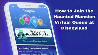 How to Join Haunted Mansion Virtual Queue at Disneyland 2024