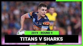 NRL 2019  Gold Coast Titans v Cronulla-Sutherland Sharks  Full Match Replay  Round 9