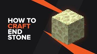 How to make End Stone in Minecraft