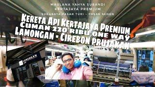 Trip by Train KA Kertajaya Premium Stasiun Lamongan - Stasiun Cirebon Prujakan #TripbyTrain #VLOG