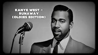 Kanye West - Runaway Oldies edition