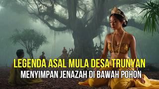 Legenda Asal Mula Desa Trunyan Bali  masyarakat Desa Trunyan jenazah  di letakkan ..#cerita #bali