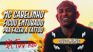 Diego Nunes 1ª tatuagem com anestesia geral no MC Cabelinho -TDV PODCAST #15