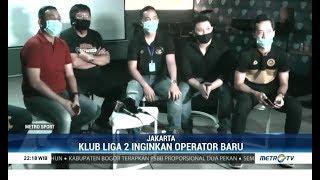 Klub Liga 2 Inginkan Operator Baru Bernama PT Liga Indonesia Modern