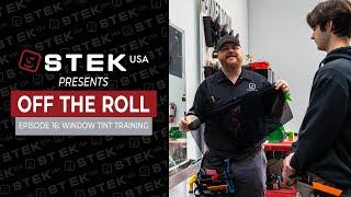 Meet STEKs NEW Window Tint Trainer  Off The Roll Ep. 16  STEK USA