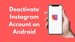 How to Deactivate Instagram Account on Android 2021