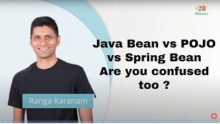 Java Bean vs POJO vs Spring Bean  Are you confused too ?