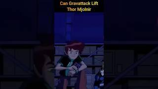 Can Gravattack life Thor Mjolnir - Fans Q&A - #ben10 #omnitrix #geekybabuaa