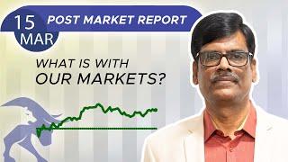 What is with OUR MARKETS? Post Market Report 15-Mar-24