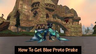 How To Get Blue Proto Drake  Mount Guide   WoW Cataclysm Classic  4k