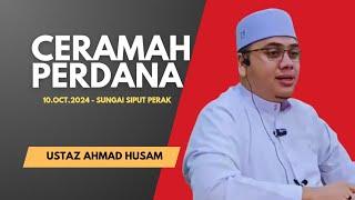 10.10.2024  CERAMAH PERDANA  USTAZ HUSAM