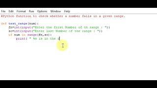 Python function to check whether a number falls in a given range.