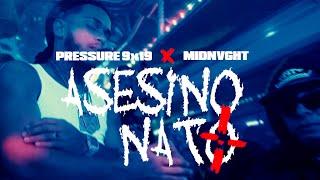 Pressure9x19 x Midnvght - AsesinoNatoOfficialVideo