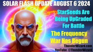 Solar Flash Update August 6th 2024 - The Frequency War Has Begun - 3D Is Splitting From 5D - #5d