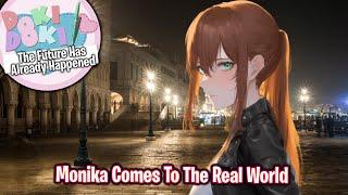 Monika Comes To The Real WorldDDLC The Future Has Already Happened MOD