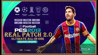 PES 2013 Real Patch 2.0 Release  Ultimate All-In-One  Next Season Patah 2020-2021