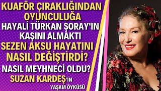 SUZAN KARDEŞ KİMDİR? Seksenlerin Fato Anası Makyöz Suzan Kardeş Aslında Kim?