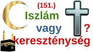 Az iszlám és a kereszténység összehasonlítása  A Bibliáról - érthetően - 151. rész