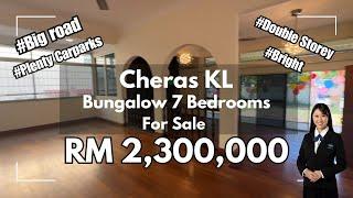 Cheras Bungalow  5700 sqft 7bedrooms  Kuala Lumpur  RM2300000  Valerie Yan