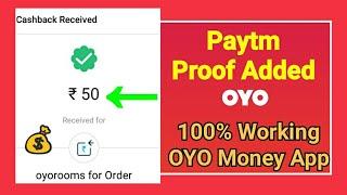 OYO Money Paytm Proof  Received My Paytm Cashback  100% Working