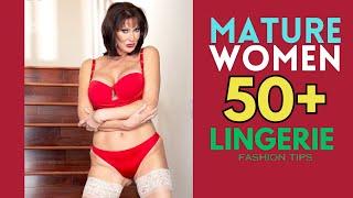 Celebrating Mature Women in Lingerie  Attractive lingerie fashion tips